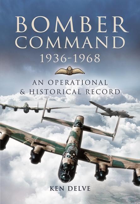 Knjiga Bomber Command 1936-1968 KEN DELVE