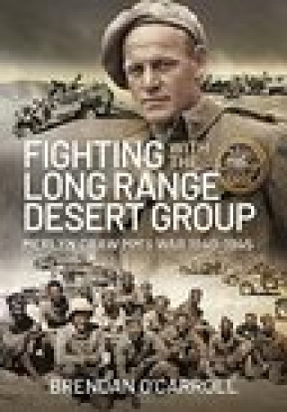 Carte Fighting with the Long Range Desert Group BRENDAN O'CARROLL