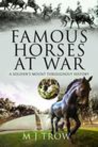 Kniha Famous Horses at War M J TROW