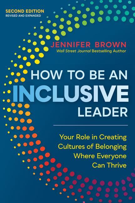 Kniha How to Be an Inclusive Leader, Second Edition 