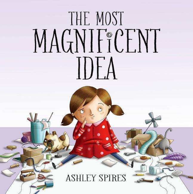 Könyv Most Magnificent Idea Ashley Spires