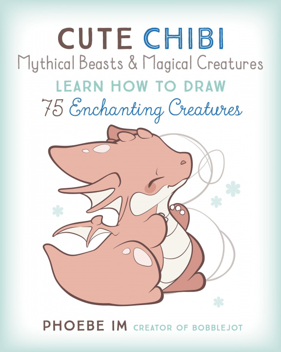 Книга Cute Chibi Mythical Beasts & Magical Monsters 