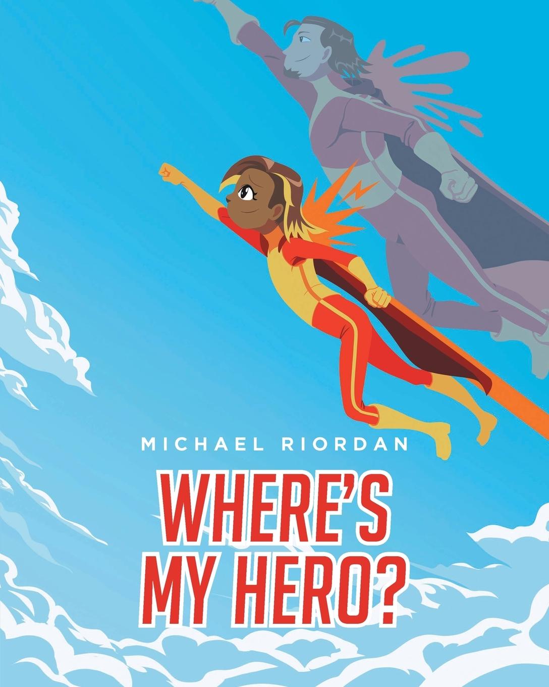 Buch Where's My Hero? Michael Riordan