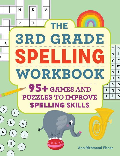 Carte The 3rd Grade Spelling Workbook: 95+ Games and Puzzles to Improve Spelling Skills 