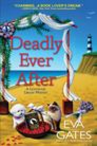 Kniha Deadly Ever After Eva Gates