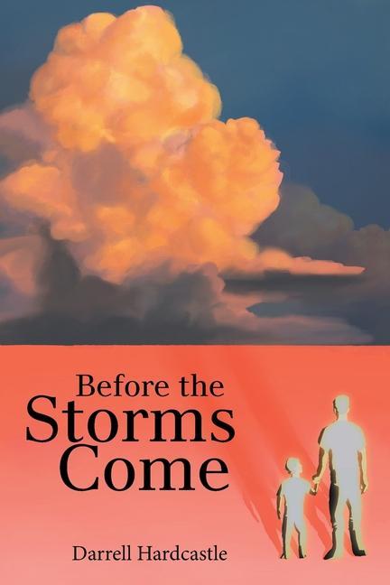 Knjiga Before the Storms Come Darrell Hardcastle