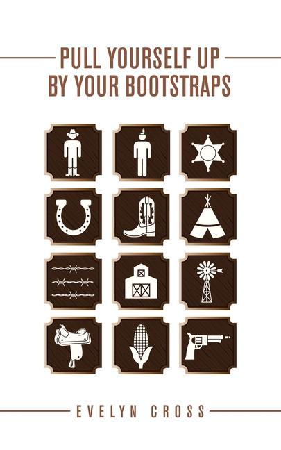 Knjiga Pull Yourself up by Your Bootstraps Evelyn Cross