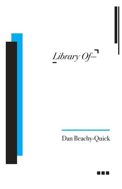 Buch Library Of-- Dan Beachy-Quick