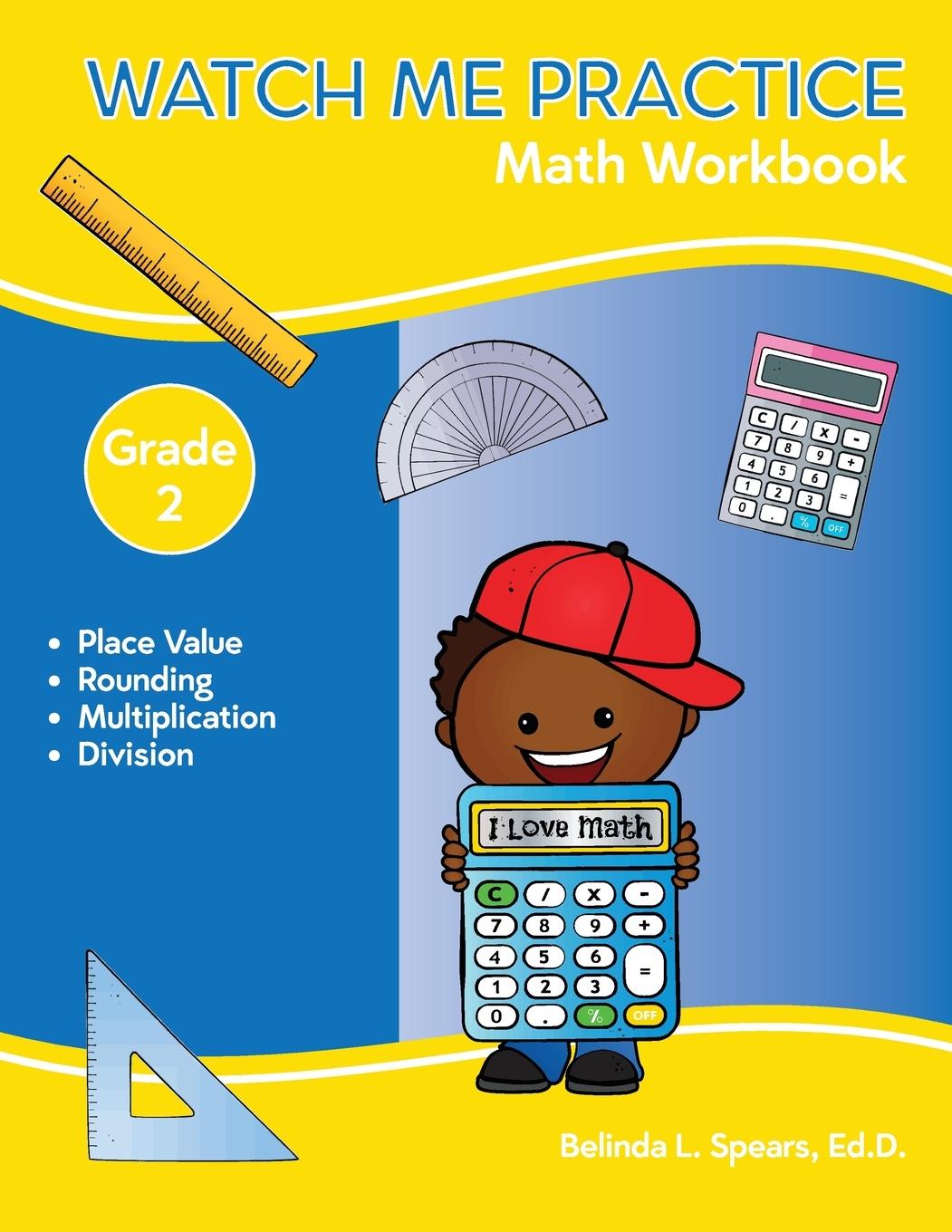 Knjiga Watch Me Practice Grade 2 Math Workbook Belinda L. Spears
