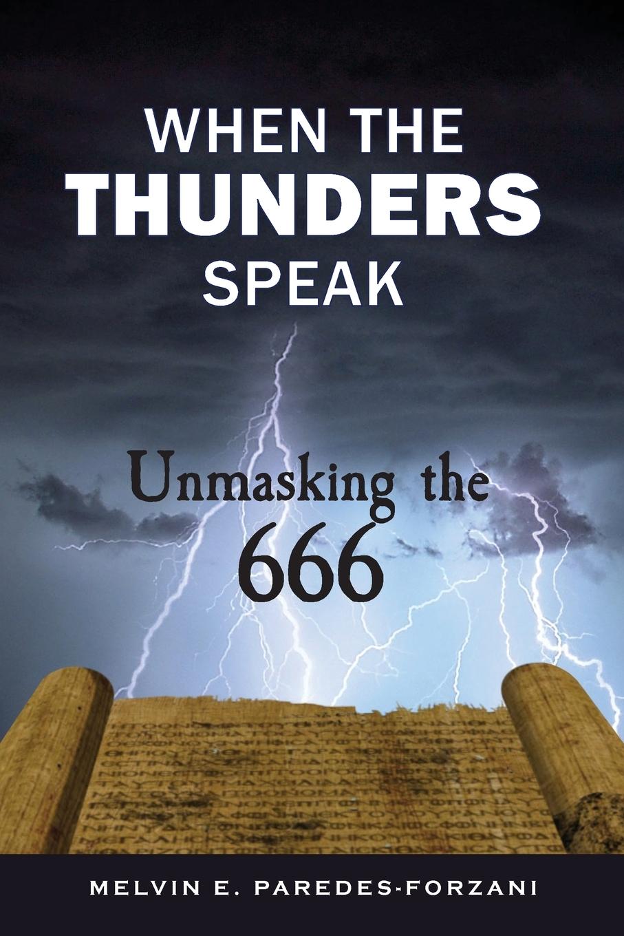 Knjiga When the Thunders Speak Melvin E. Paredes-Forzani