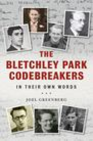 Kniha Bletchley Park Codebreakers in Their Own Words JOEL GREENBERG