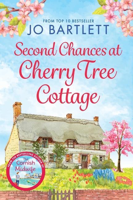 Knjiga Second Chances at Cherry Tree Cottage Jo Bartlett