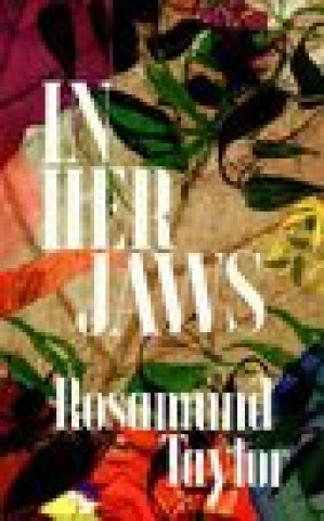 Knjiga In Her Jaws Rosamund Taylor
