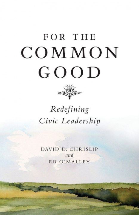 Knjiga For the Common Good David Chrislip
