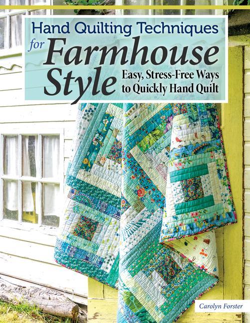 Buch Hand Quilting Techniques for Farmhouse Style 