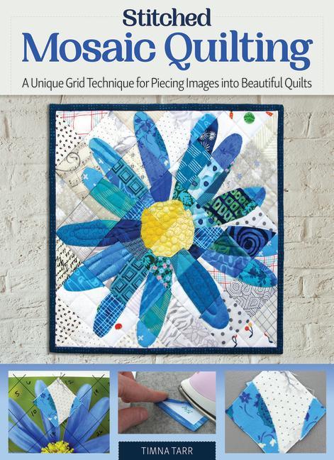 Kniha Stitched Photo Mosaic Quilting 