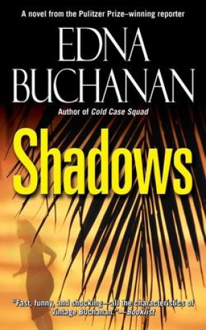 Knjiga Shadows Edna Buchanan