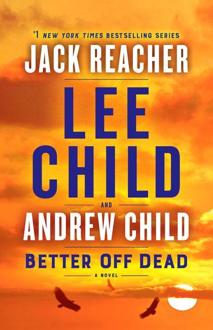 Kniha Better Off Dead: A Jack Reacher Novel Andrew Child