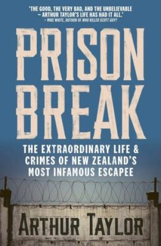 Kniha Prison Break Arthur Taylor