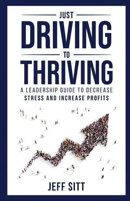 Knjiga Just Driving to Thriving Jeff Sitt