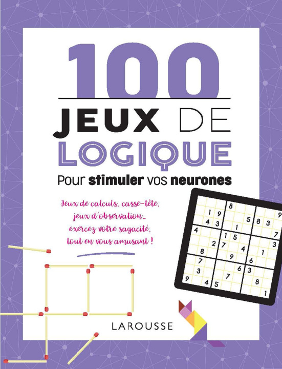 Książka 100 jeux de logique pour stimuler vos neurones Sandra Lebrun