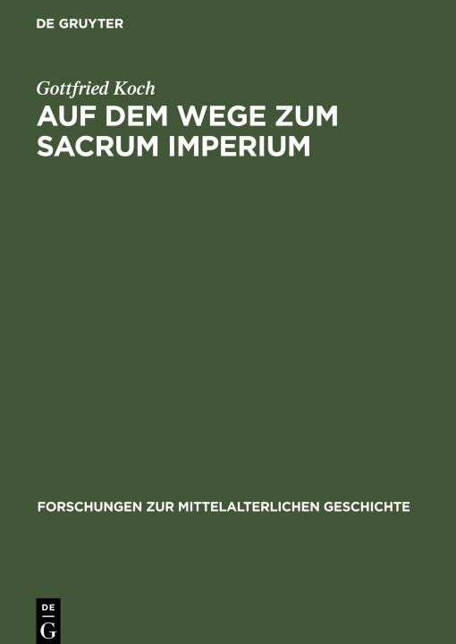 Kniha Auf dem Wege zum Sacrum Imperium Gottfried Koch