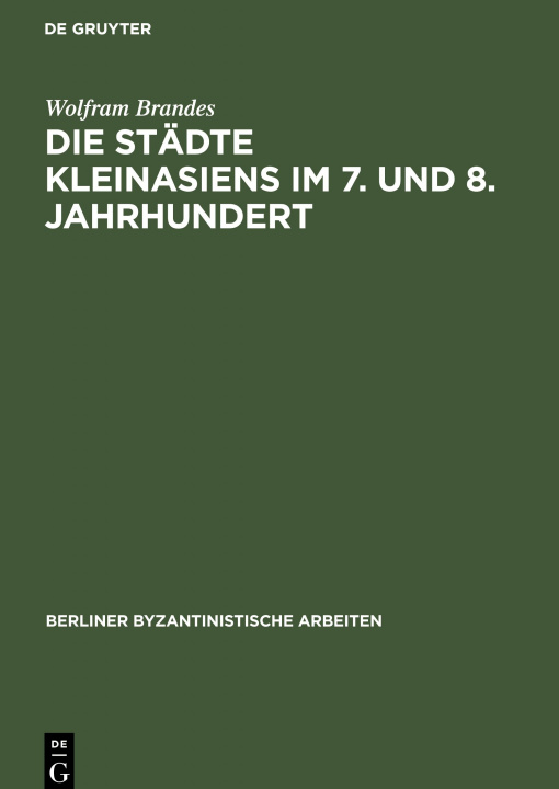 Kniha Stadte Kleinasiens im 7. und 8. Jahrhundert 