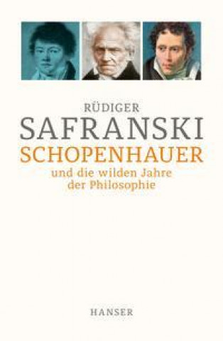 Könyv Schopenhauer und Die wilden Jahre der Philosophie 