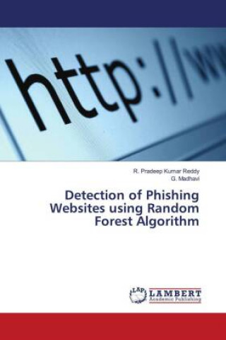 Knjiga Detection of Phishing Websites using Random Forest Algorithm G. Madhavi