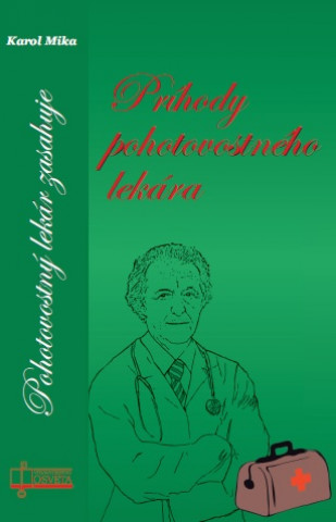 Kniha Príhody pohotovostného lekára Karol Mika