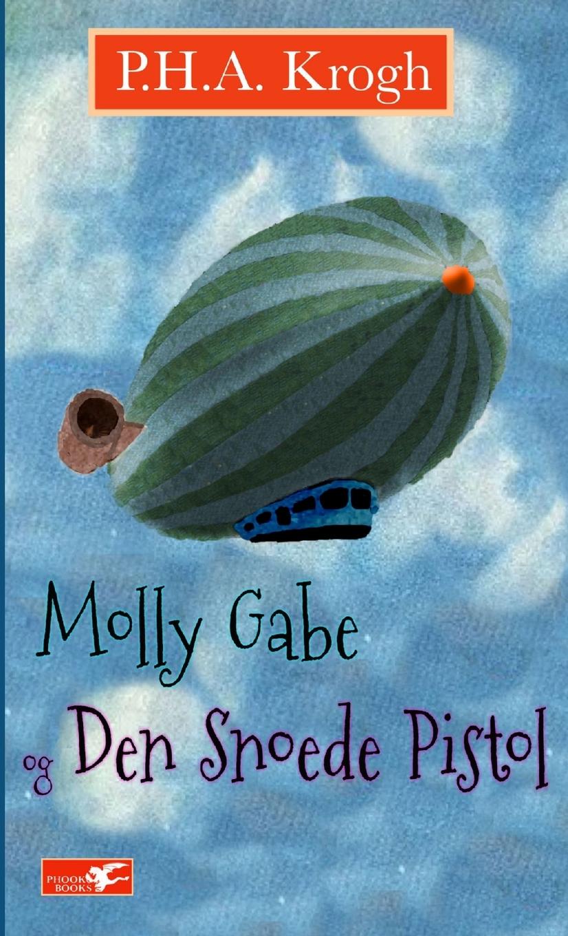 Könyv Molly Gabe og den Snoede Pistol 