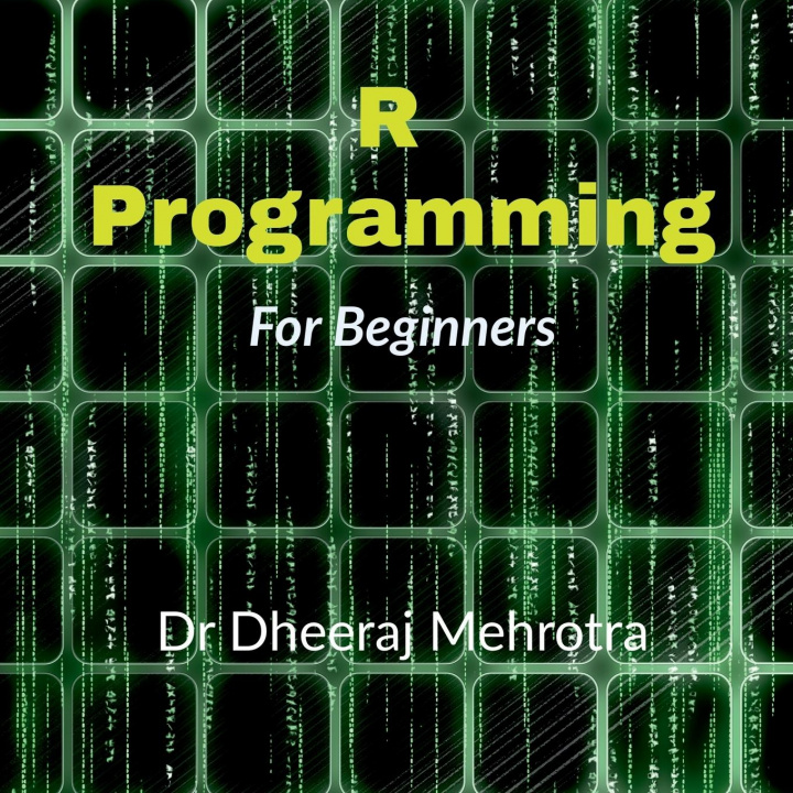 Knjiga R Programming For Beginners Dr Dheeraj Mehrotra