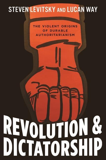 Carte Revolution and Dictatorship Steven Levitsky