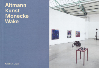 Kniha Altmann Kunst Monecke Wake - Katalog Saskia Lorenz