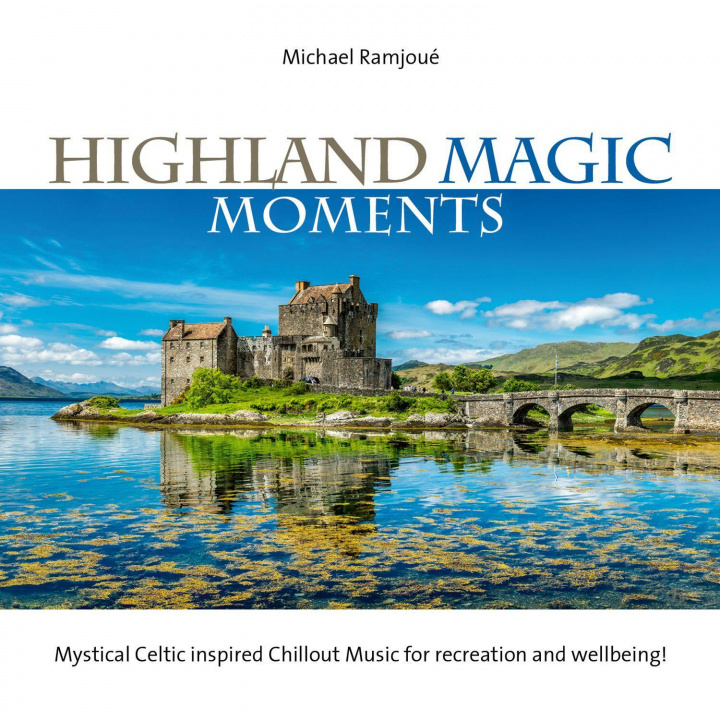 Zvok Highland Magic Moments Michael Ramjoué