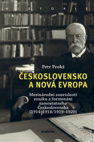 Kniha Československo a nová Evropa Petr Prokš
