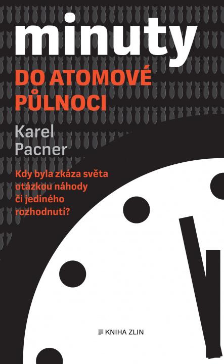 Könyv Minuty do atomové půlnoci Karel Pacner