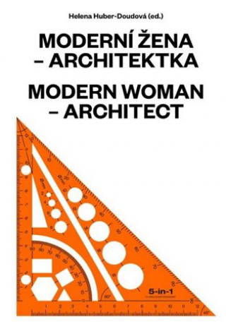 Книга Moderní žena - architektka Helena Huber-Doudová