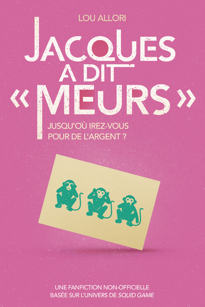 Könyv Jacques a dit "Meurs" - Une fanfiction non-officielle basée sur l'univers de Squid Game collegium