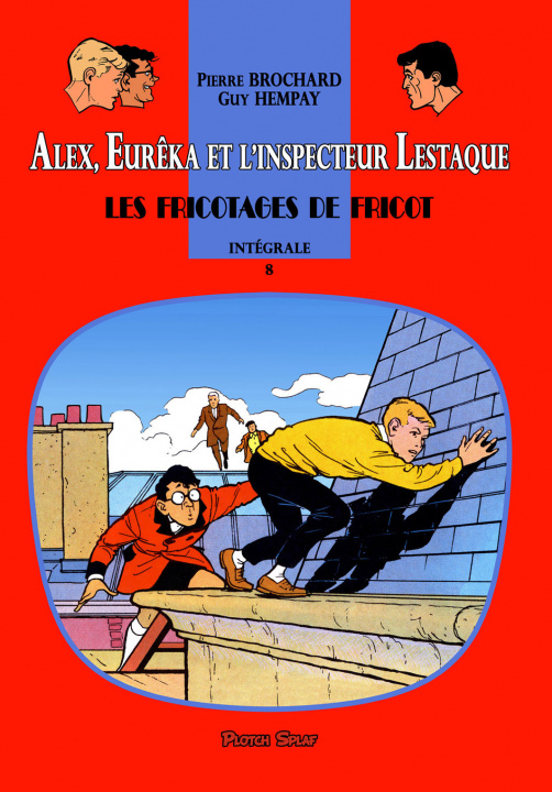 Kniha Alex, Eurêka et l'inspecteur Lestaque 8 - Les Fricotages de Fricot BROCHARD