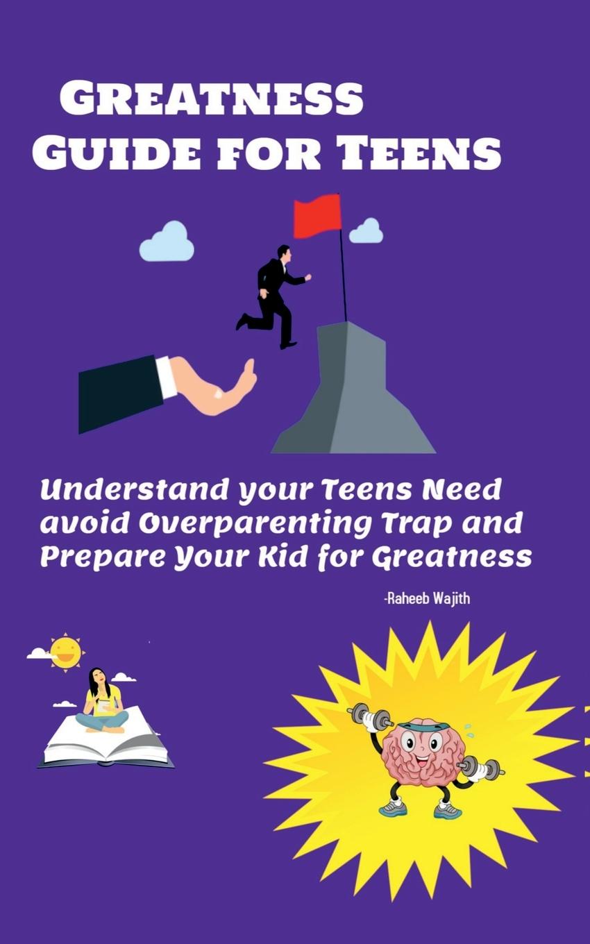 Knjiga Greatness guide for teens Raheeb Wajith
