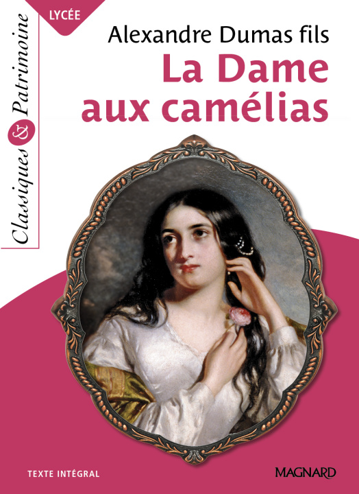 Könyv La Dame aux camélias - Classiques et Patrimoine Dumas fils