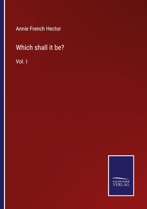 Knjiga Which shall it be? Annie French Hector