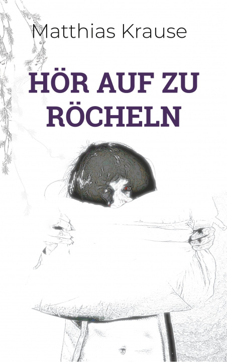Knjiga Hoer auf zu roecheln Matthias Krause
