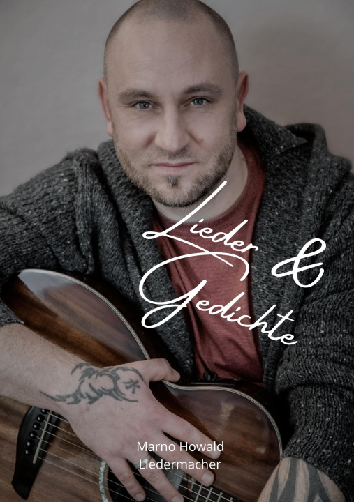 Knjiga Lieder und Gedichte Marno Howald