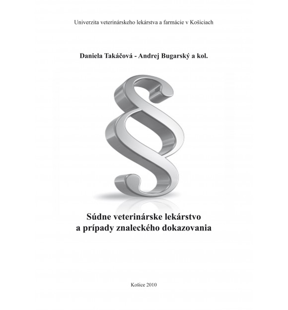 Kniha Súdne veterinárske lekárstvo a prípady znaleckého dokazovania Daniela Takáčová