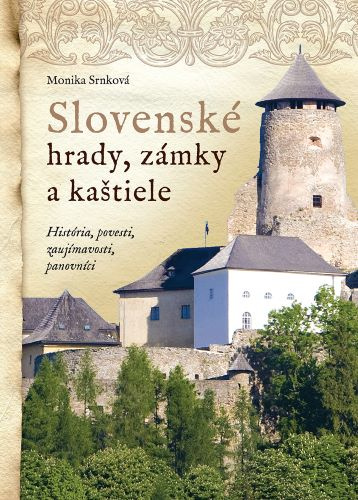 Book Slovenské hrady, zámky a kaštiele Monika Srnková