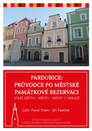 Kniha Pardubice Průvodce po městské památkové rezervaci Pavel Thein