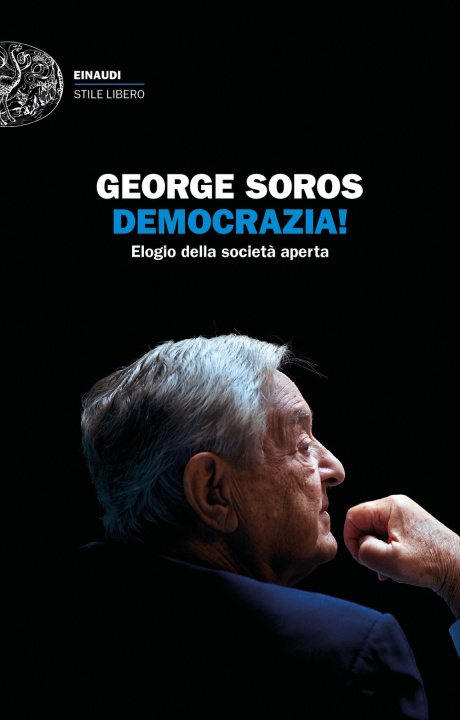 Könyv Democrazia! Elogio della società aperta George Soros