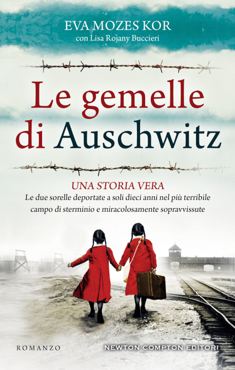 Kniha gemelle di Auschwitz. Una storia vera. Le due sorelle deportate a soli dieci anni nel più terribile campo di sterminio e miracolosamente sopravvissute Eva Mozes Kor